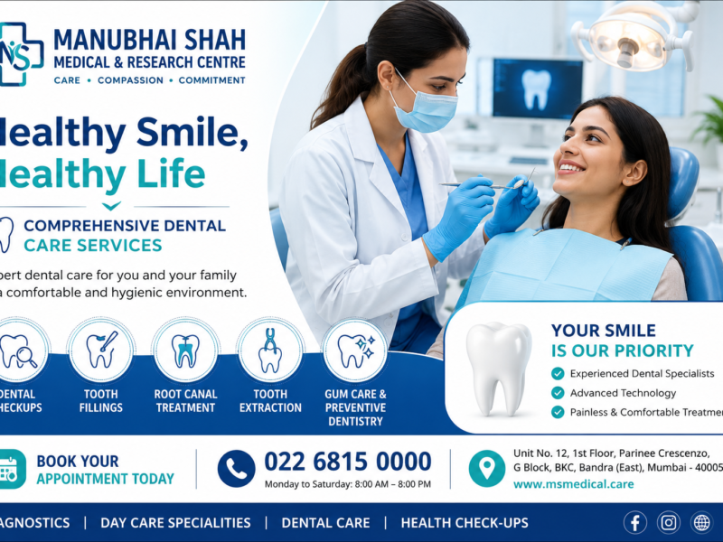 Advanced Dental Care Services in Mumbai | Manubhai Shah Medical & Research Centre
