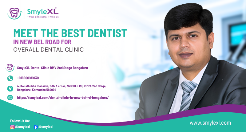 SmyleXL Dental Clinic New Bel Road RMV 2nd Stage Bengaluru